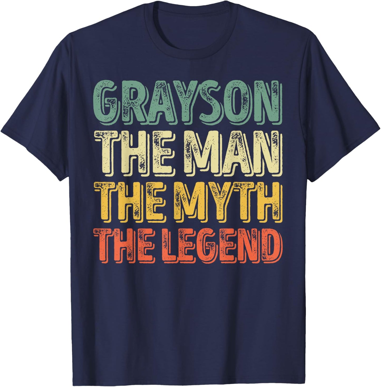Grayson The Man The Myth The Legend Shirt First Name Grayson T-Shirt - T-Shirt | Navy