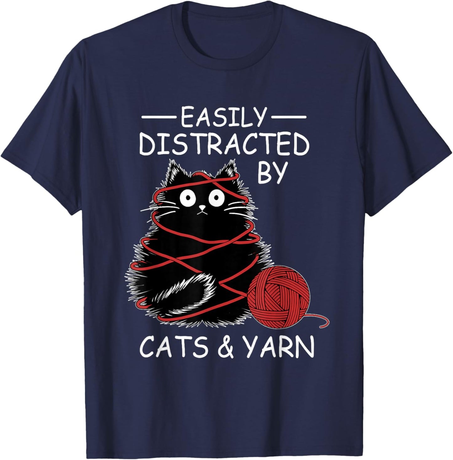 Easily Distracted By Cats And Yarn Kitten Lover Crochet T-Shirt - T-Shirt | Navy