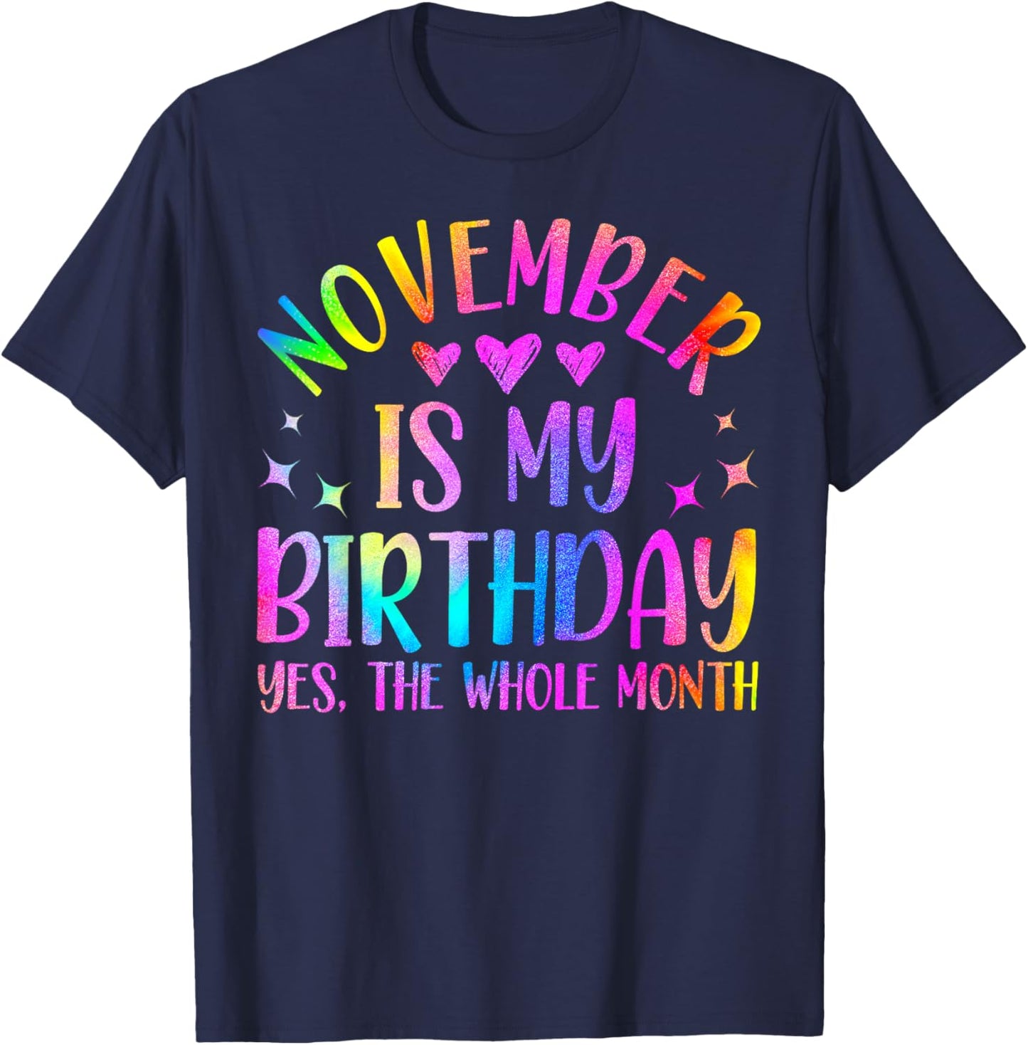 November Is My Birthday, Born In November, Funny Birthday T-Shirt - T-Shirt | Navy