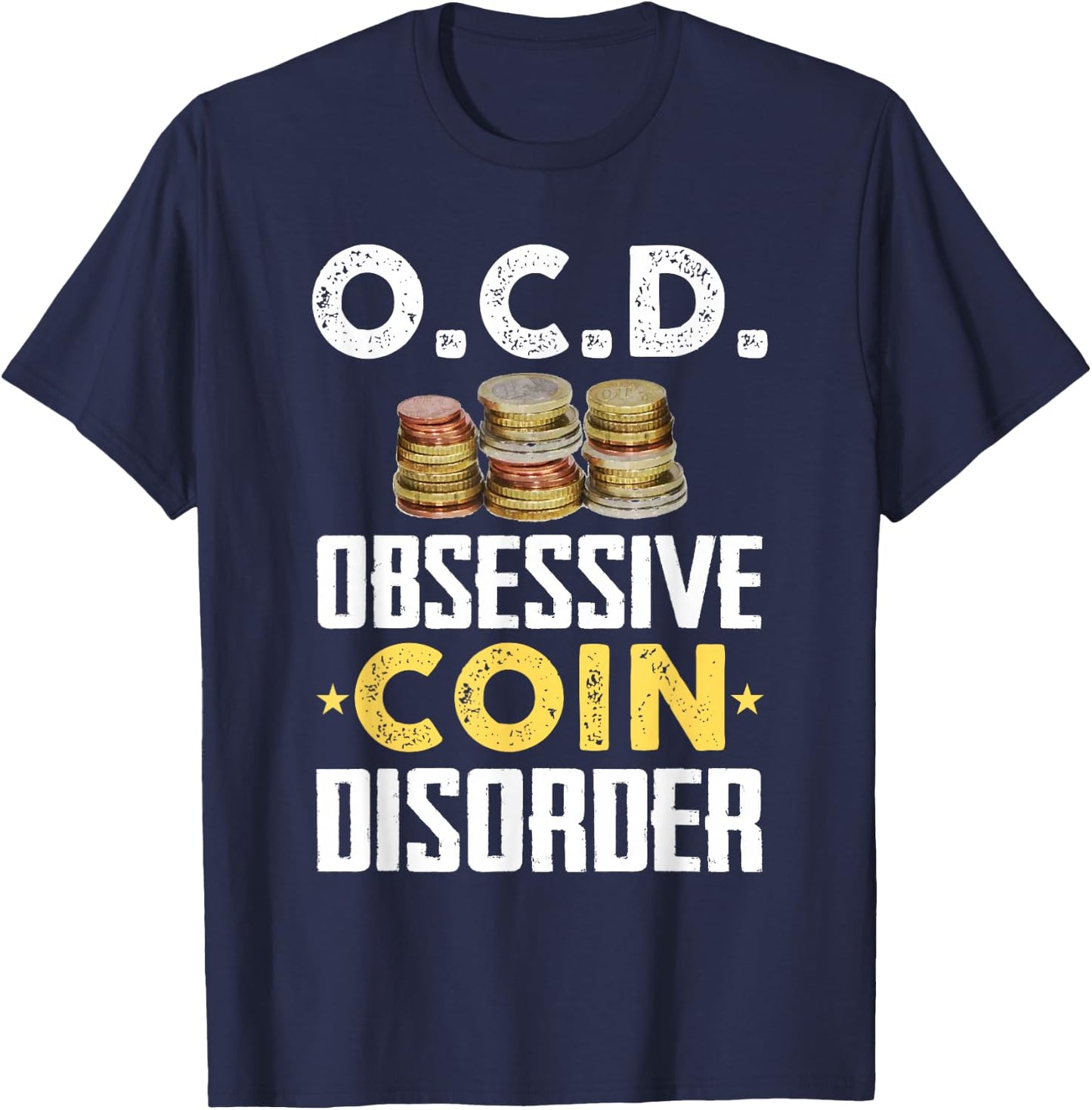 Funny Coin Collector Gift Coin Lovers T-Shirt - T-Shirt | Navy