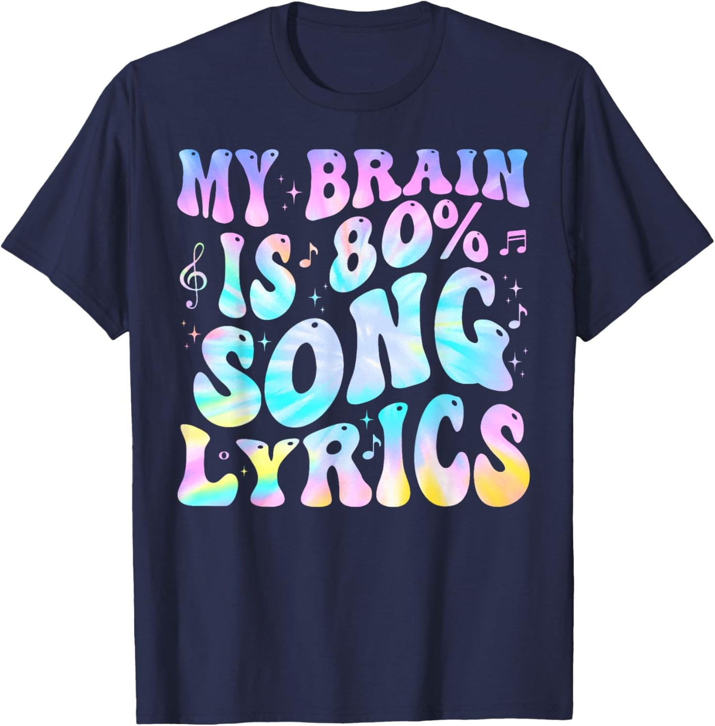 My Brain is 80 Percent Song Lyrics Music Lover Funny T-Shirt - T-Shirt | Navy