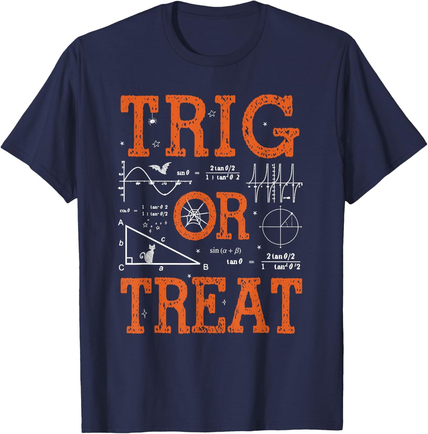Funny Trig Or Treat Trigonometry Math Teacher Halloween T-Shirt - T-Shirt | Navy