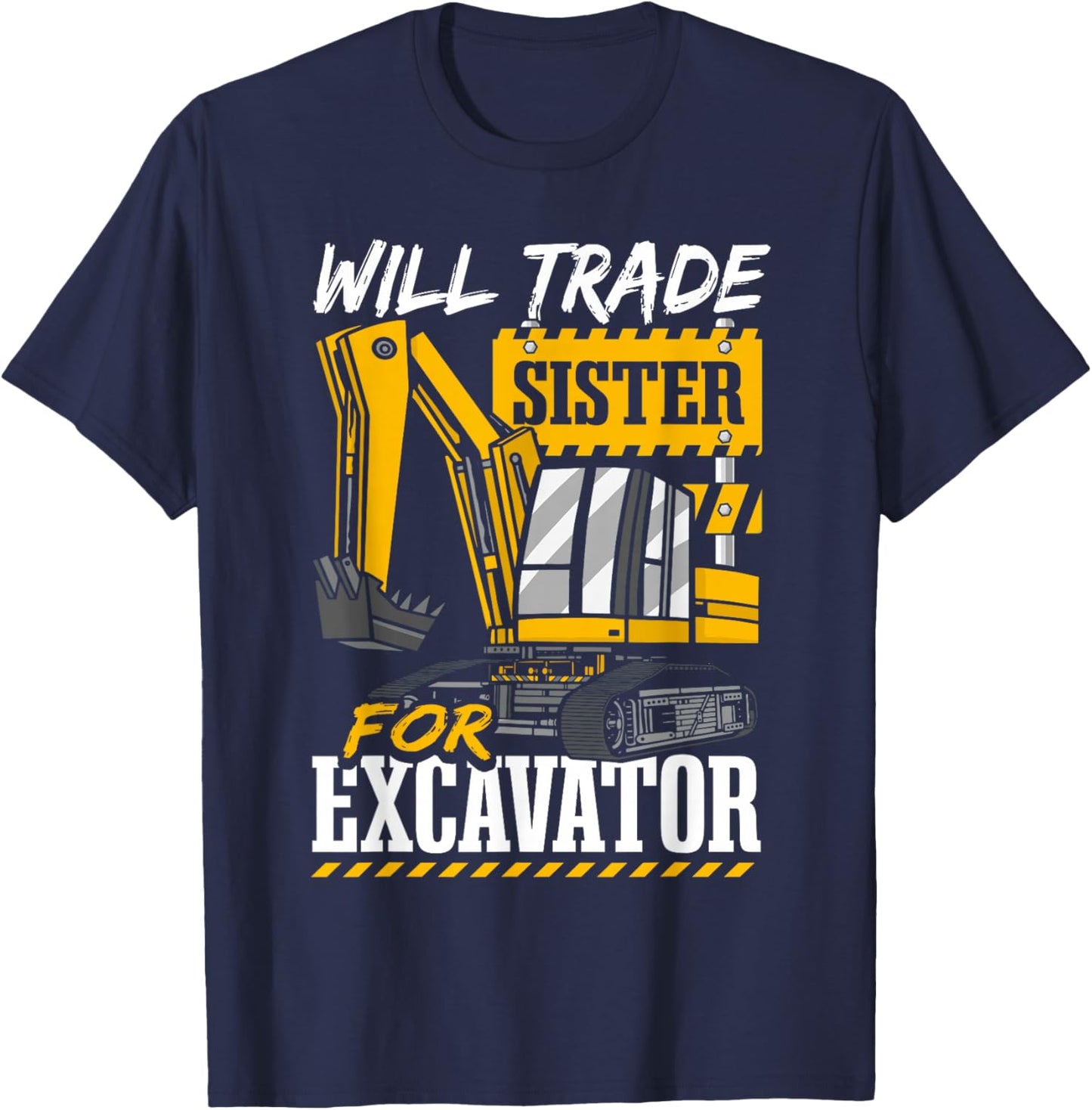 Will Trade Sister For Excavator Toddler T-Shirt - T-Shirt | Navy