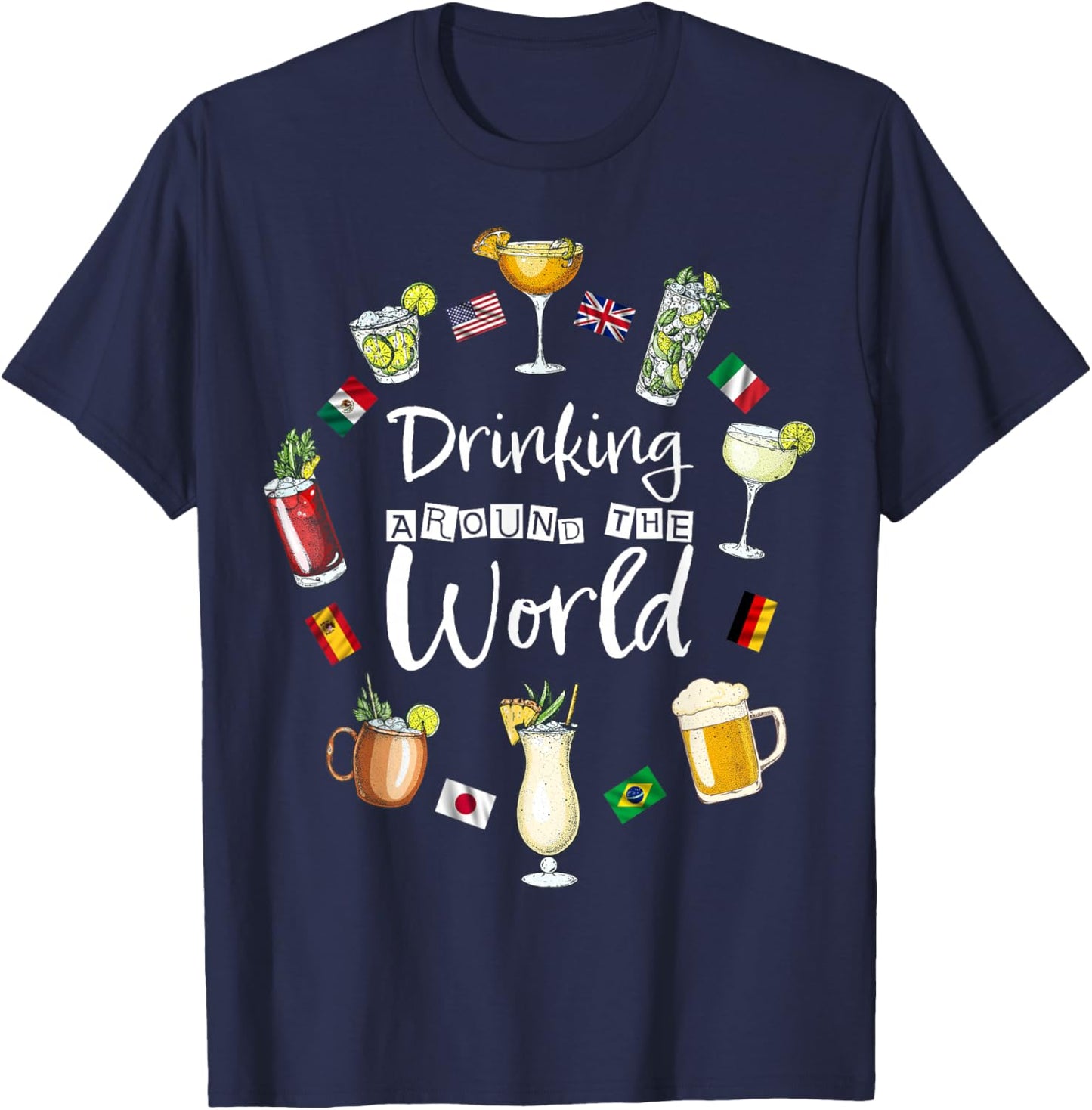 Drinking Around The World Vacation Drinking Showcase Funny T-Shirt - T-Shirt | Navy