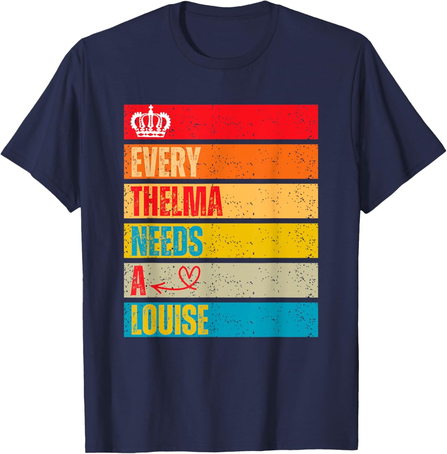 Every Thelma Needs A Louise Retro Women Best Friends T-Shirt - T-Shirt | Navy