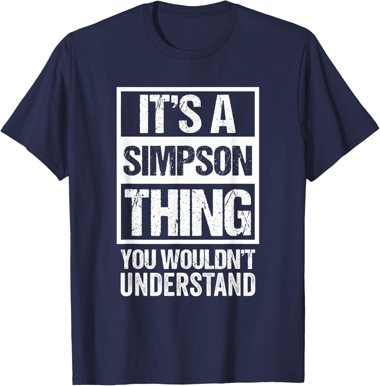 It's A Simpson Thing You Wouldn't Understand - Family Name T-Shirt - T-Shirt | Navy