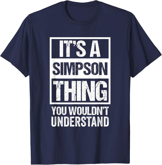 It's A Simpson Thing You Wouldn't Understand - Family Name T-Shirt - T-Shirt | Navy