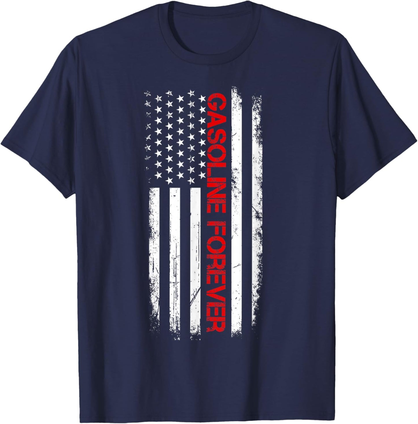 Gasoline Forever Patriotic USA Flag Fun Fuel Gas Cars Lovers Women Men T-Shirt - T-Shirt | Navy