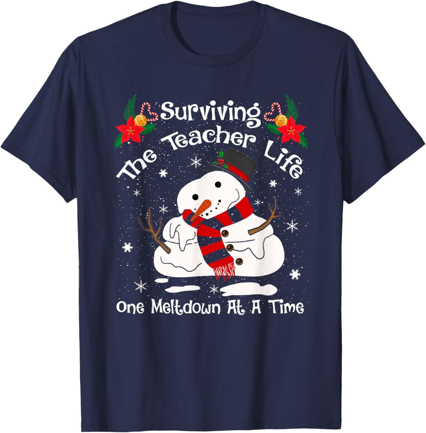 Surviving The Teacher Lifes One Meltdown At a Time Christmas T-Shirt - T-Shirt | Navy
