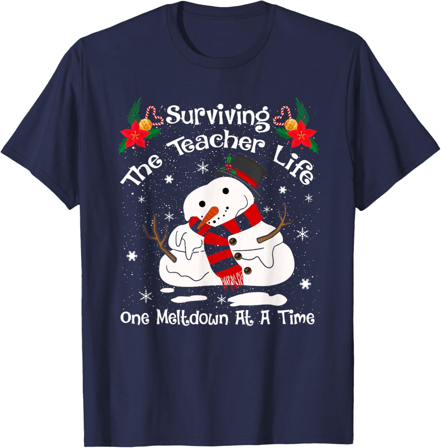 Surviving The Teacher Lifes One Meltdown At a Time Christmas T-Shirt - T-Shirt | Navy
