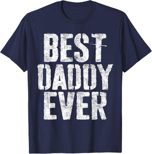 Best Daddy Ever Shirt Men Dad Fathers Day T-Shirt - T-Shirt | Navy