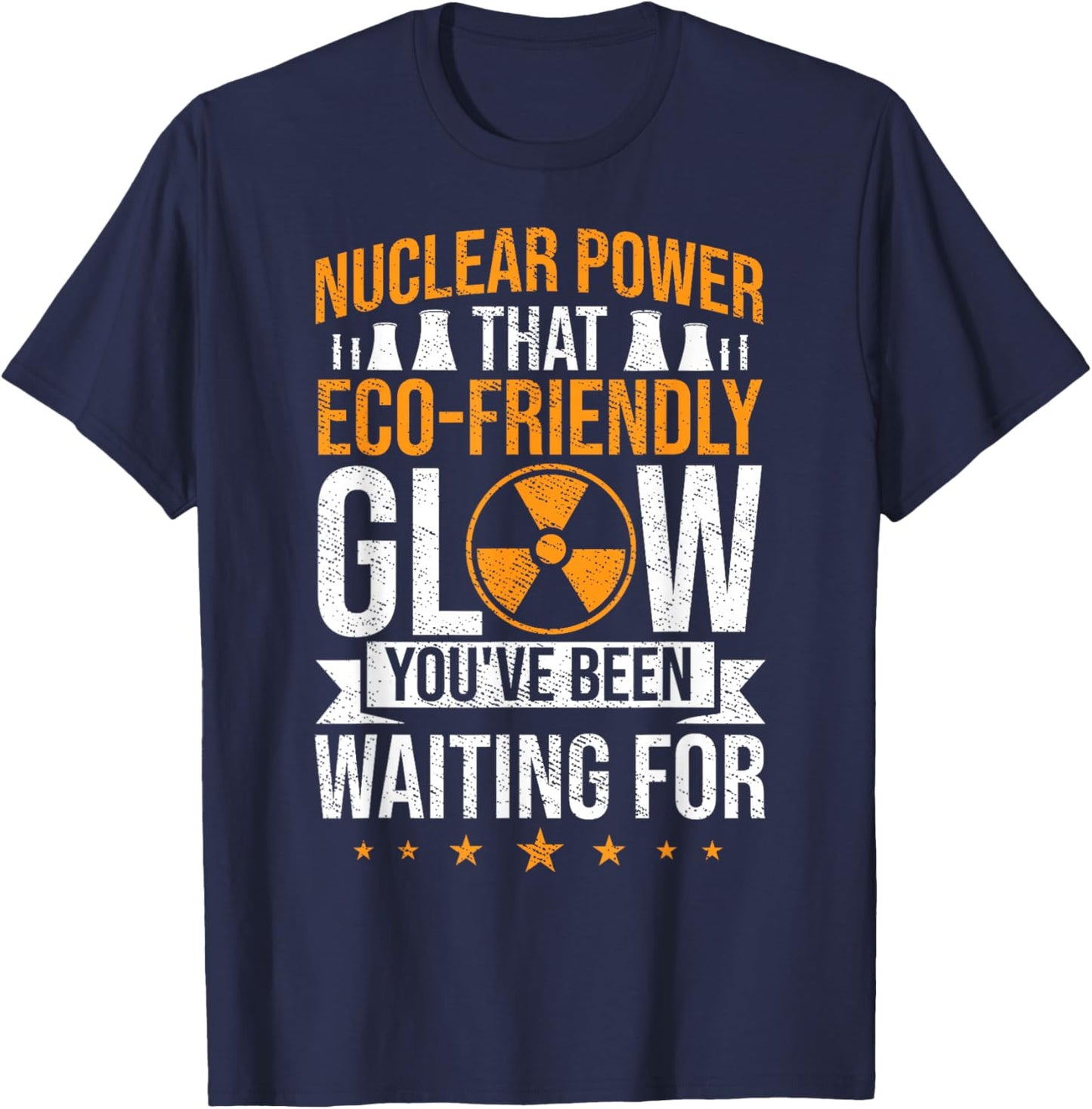 Radioactive Power Plant Atomic Energy Nuclear Engineering T-Shirt - T-Shirt | Navy