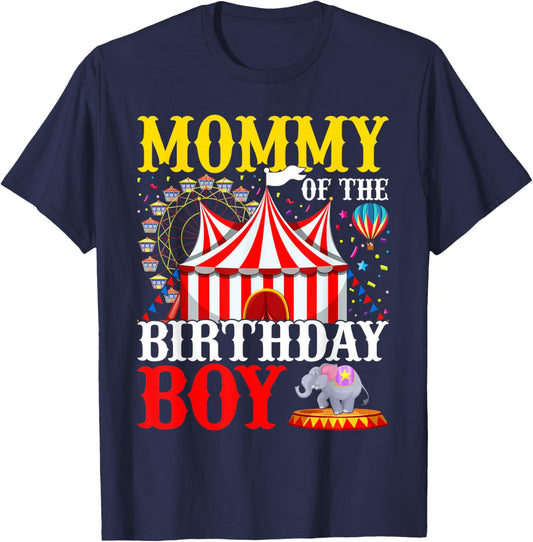 Mommy Of The Birthday For Boy Circus Carnival Theme Party T-Shirt - T-Shirt | Navy