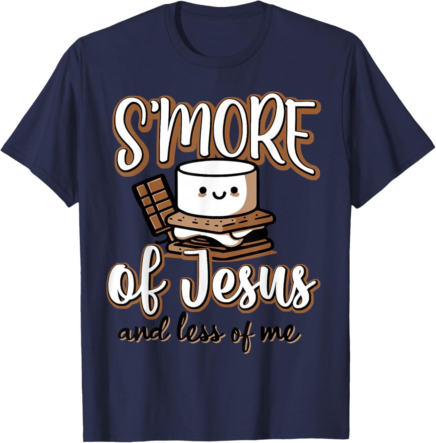 S'more Of Jesus And Less Of Me T-Shirt - T-Shirt | Navy