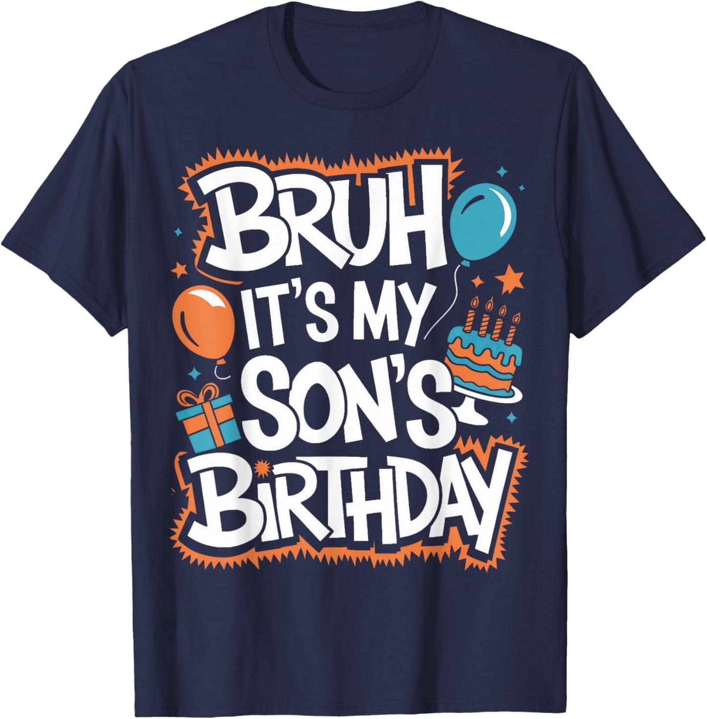 Funny Son Birthday Bruh It Is My Son's Birthday Party T-Shirt - T-Shirt | Navy