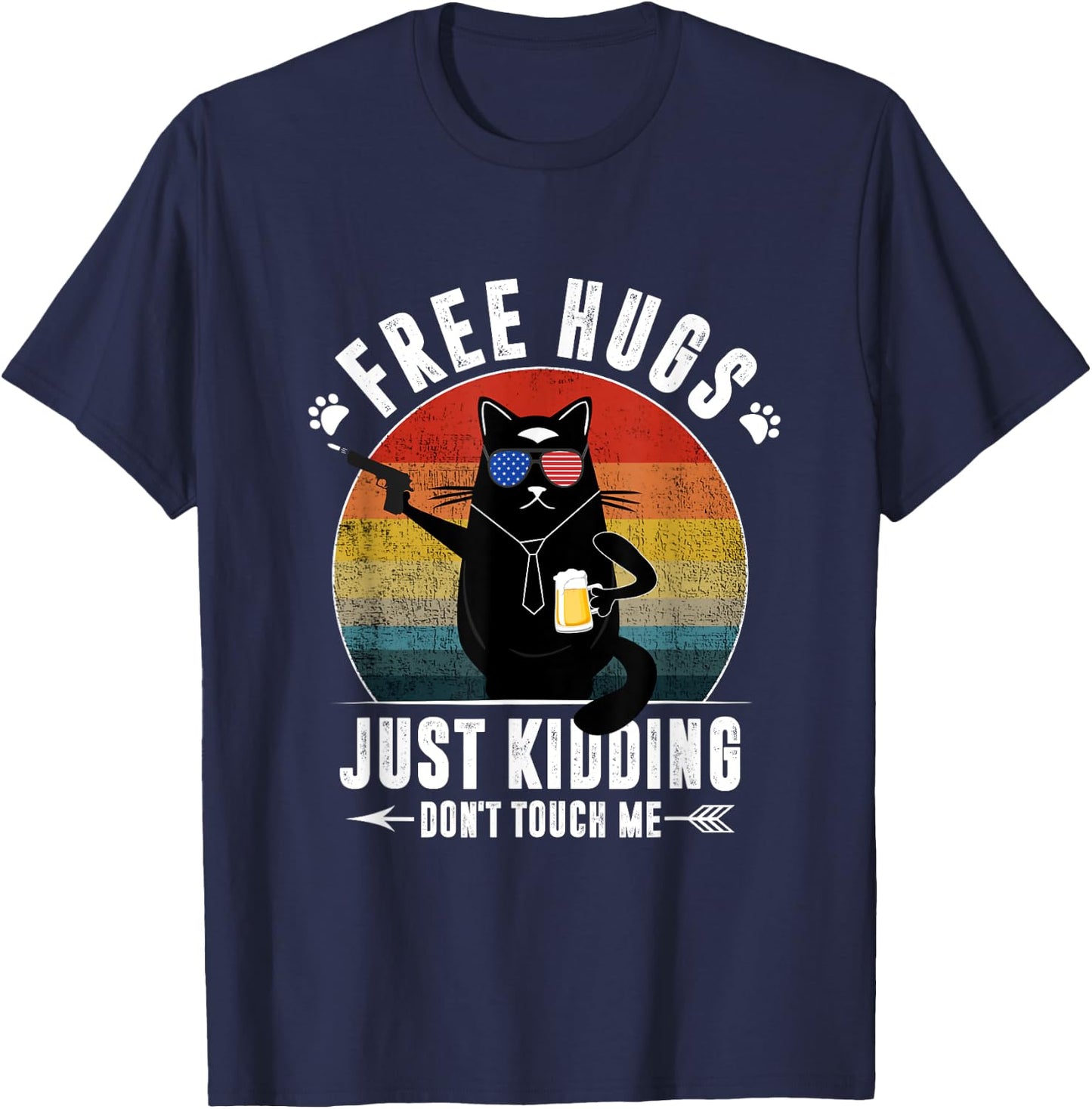 Free Hugs Just Kidding Don't Touch Me Sarcasm Funny Cat Beer T-Shirt - T-Shirt | Navy