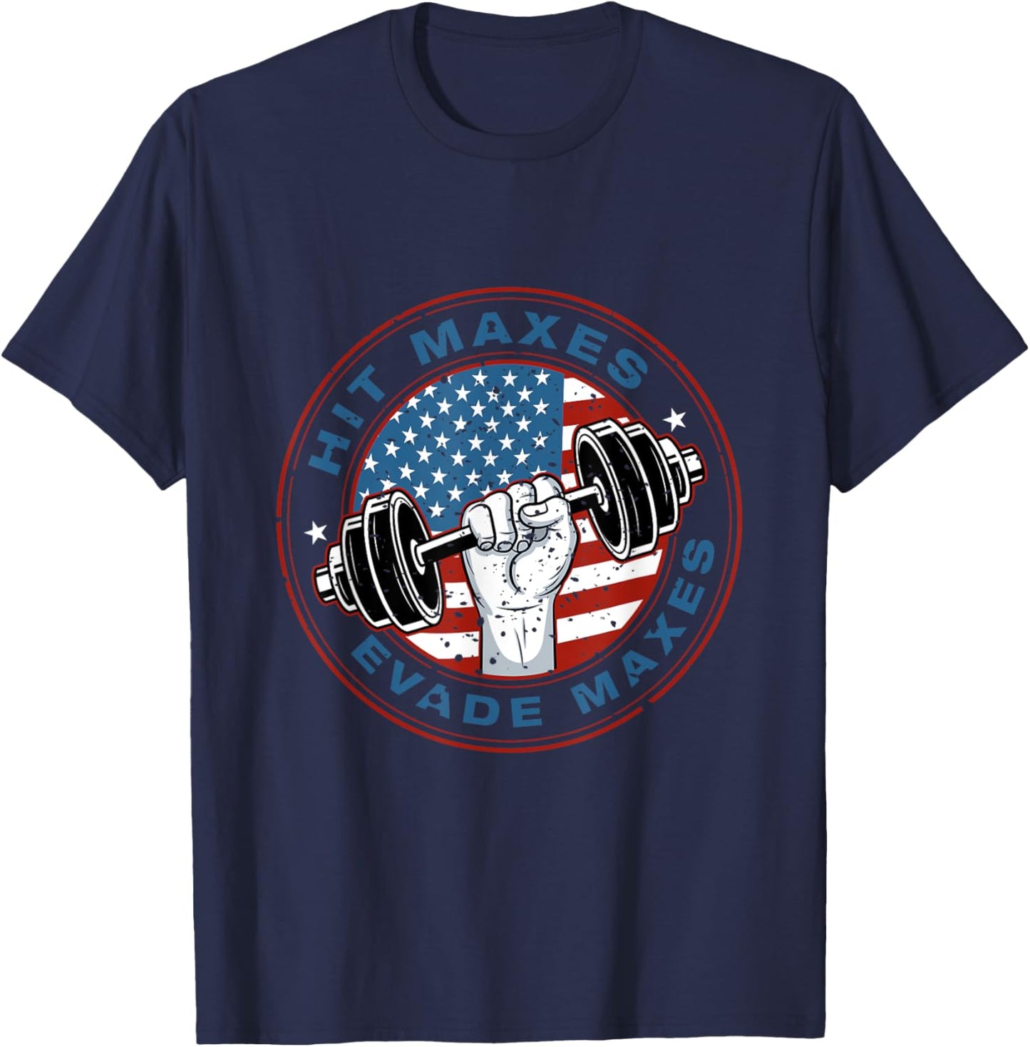 Hit Maxes Evade Taxes Fun Sarcastic Lifting Gym USA Flag Men T-Shirt - T-Shirt | Navy