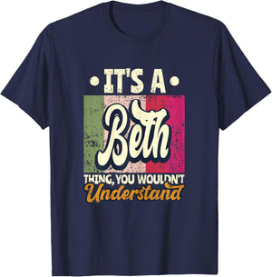 It's A Beth Thing You Wouldn't Understand T-Shirt - T-Shirt | Navy