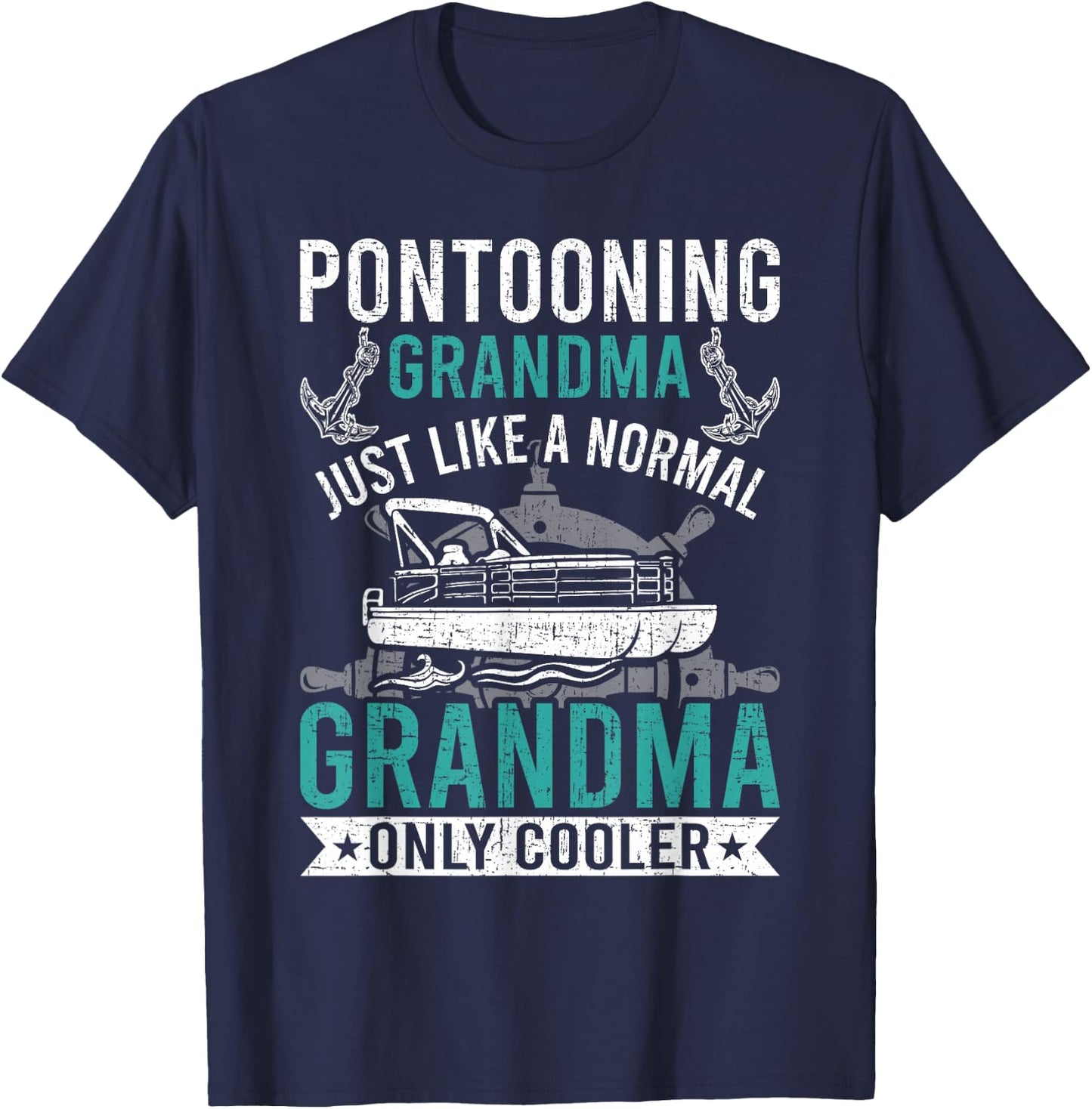 Pontooning Grandma Like Normal Only Cooler Pontoon T-Shirt - T-Shirt | Navy