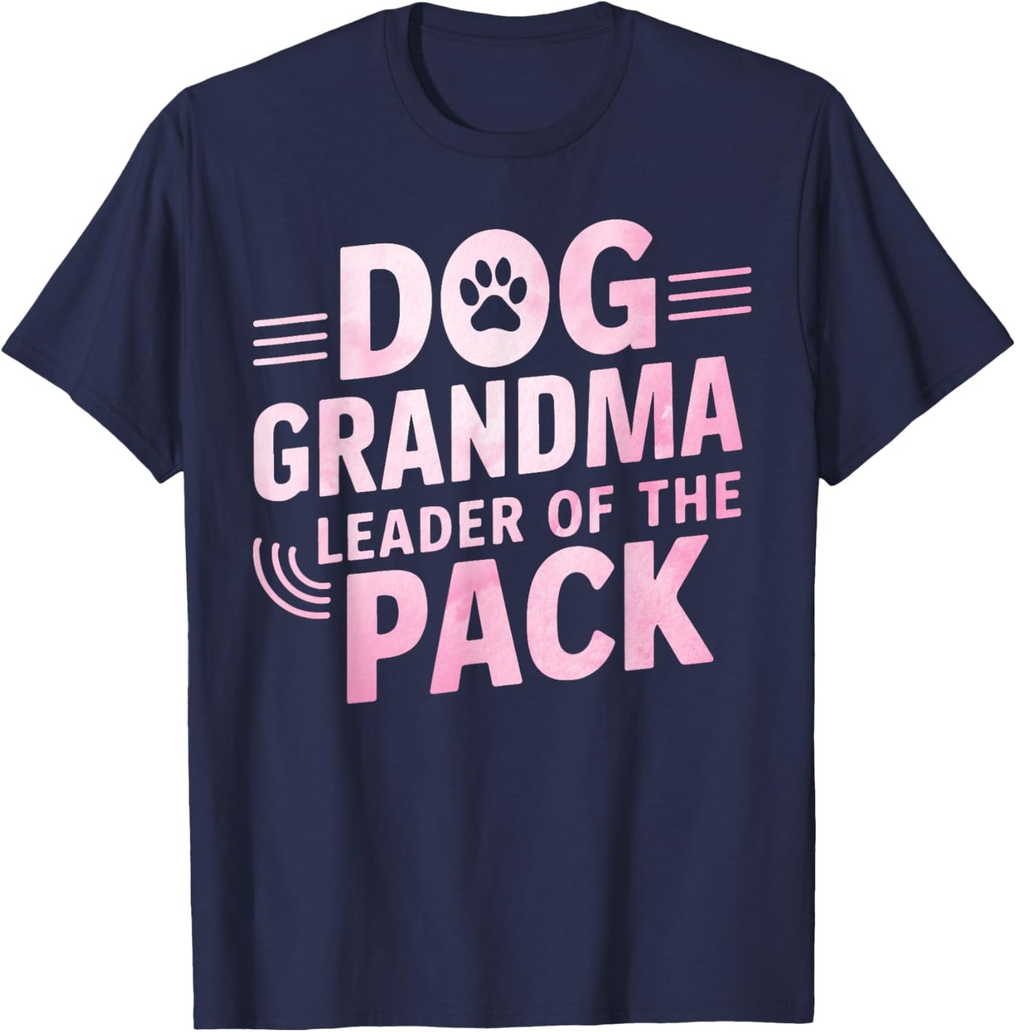 Dog Grandma: Leader of the Pack Dog Grandma T-Shirt - T-Shirt | Navy