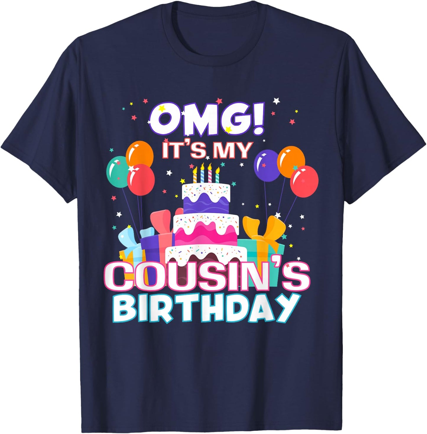 OMG It's My Cousin's Birthday T-Shirt - T-Shirt | Navy