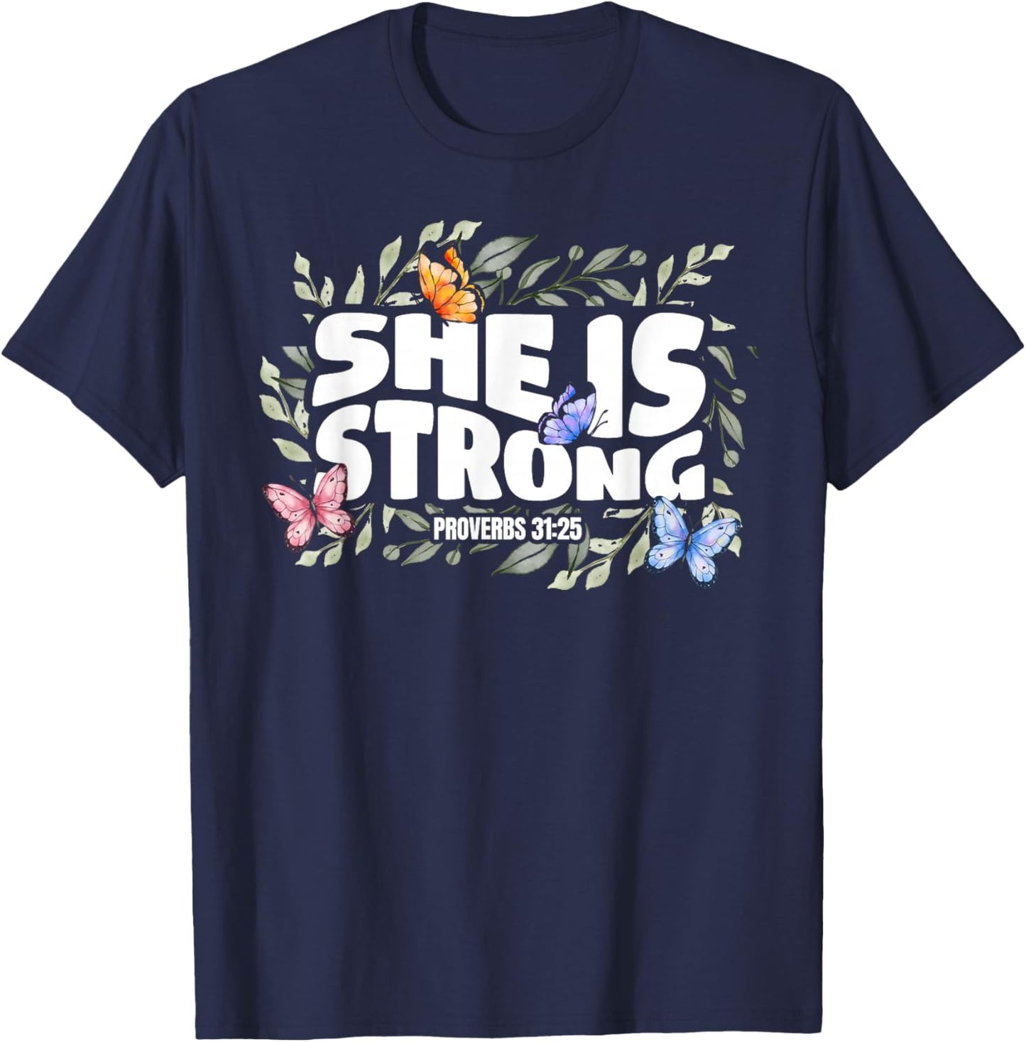 Christian Bible Verse Proverbs 31:25 Flower Butterfly T-Shirt - T-Shirt | Navy