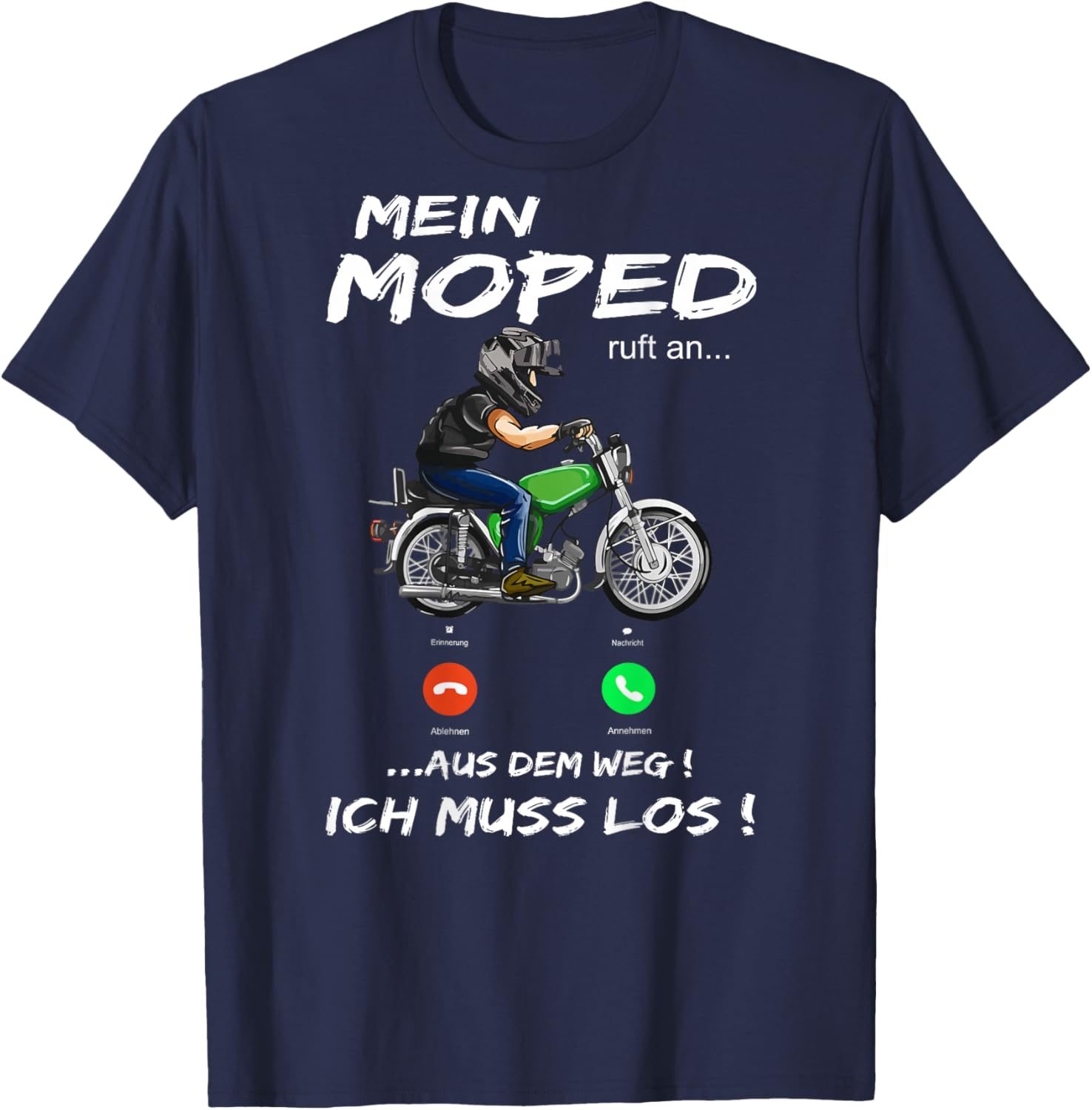 Moped fanartikel "Mein Moped ruft an" Moped fahren T-Shirt - T-Shirt | Navy