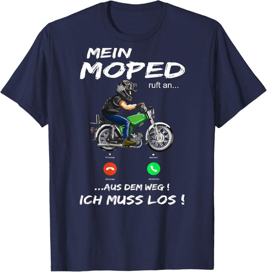 Moped fanartikel "Mein Moped ruft an" Moped fahren T-Shirt - T-Shirt | Navy