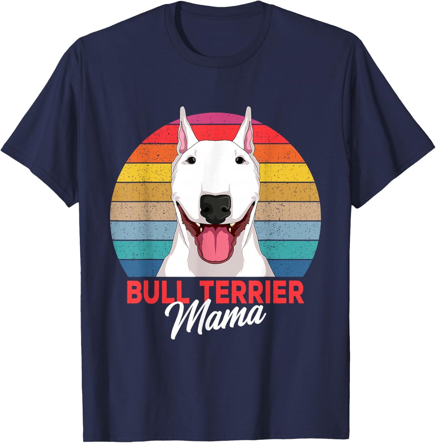 Bull Terrier Mama Bully Dog Mom Girls T-Shirt - T-Shirt | Navy