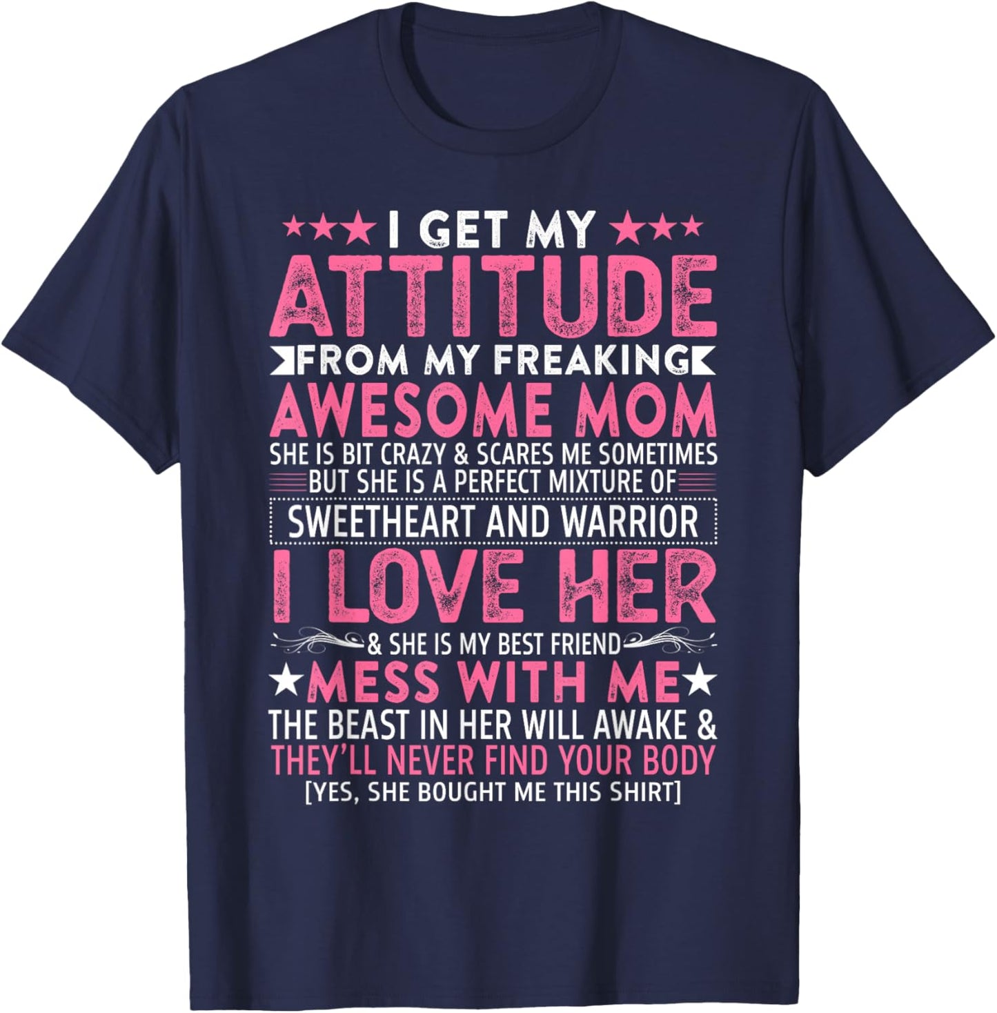 I Get My Attitude from My Freaking Awesome Mom Funny Mothers Small T-Shirt - T-Shirt | Navy