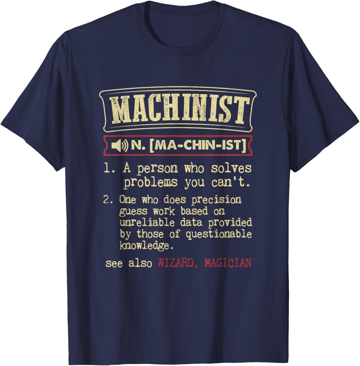 Machinist Gift Funny Dictionary Definition T-Shirt - T-Shirt | Navy