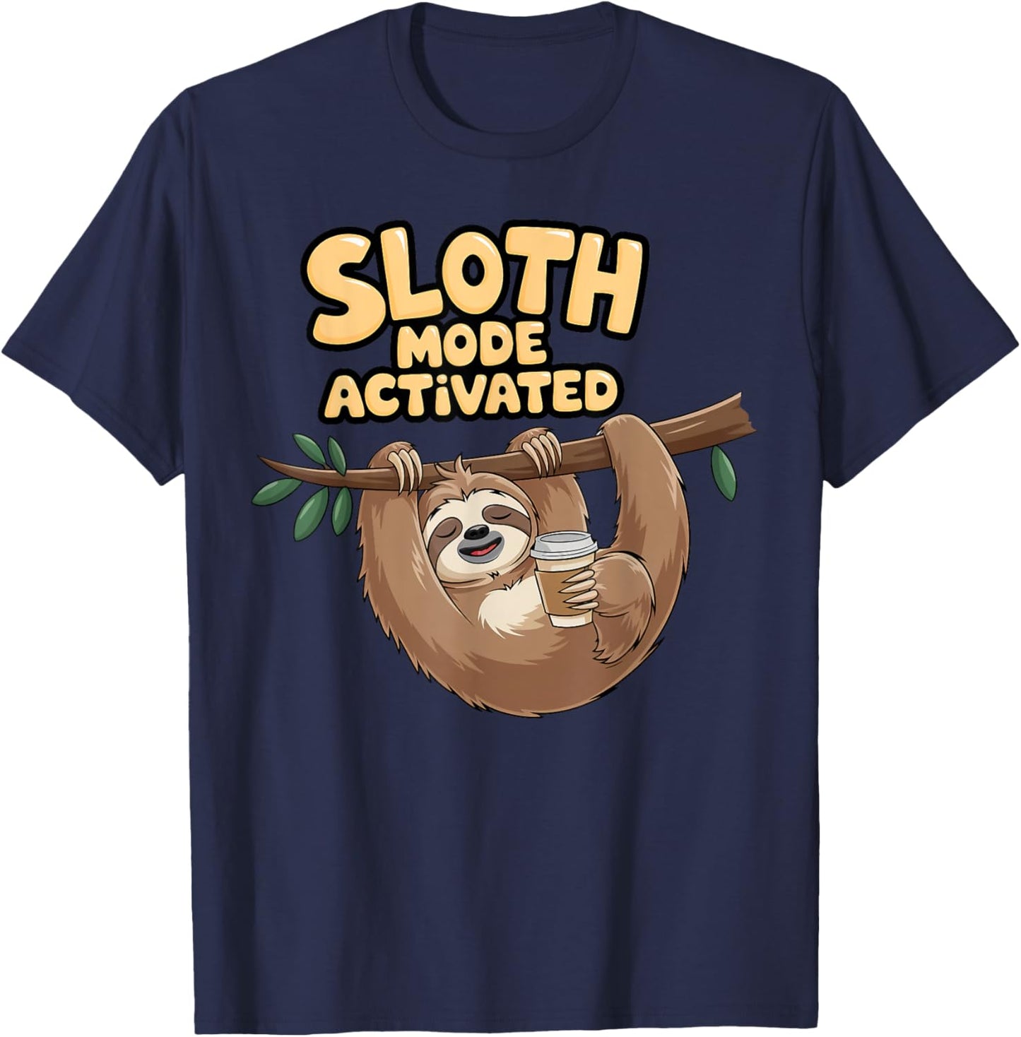 Sloth Mode Activated Relaxed Coffee Lover T-Shirt - T-Shirt | Navy