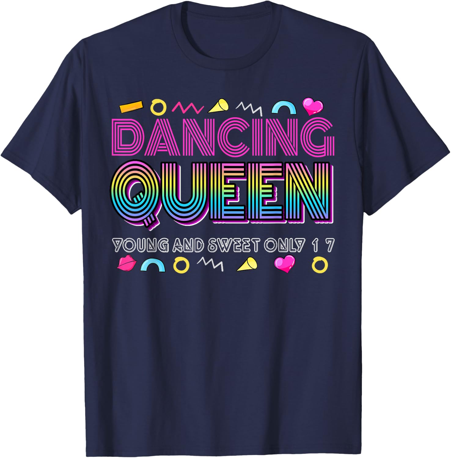 Dancing Queen Young and Sweet only 17 Birthday Vintage T-Shirt - T-Shirt | Navy