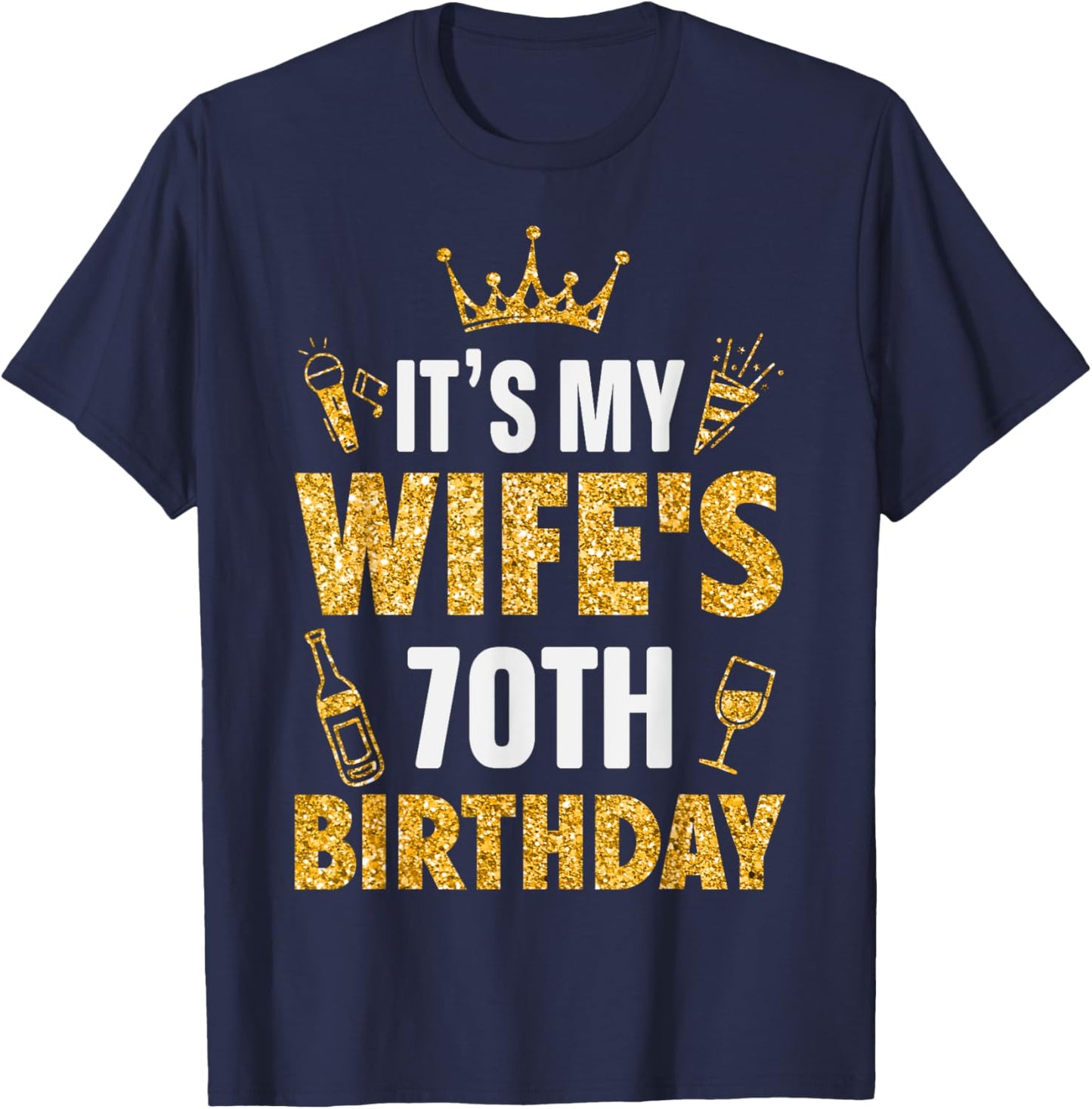 Wife It's My Wife's 70th Birthday 1955 70 Years Old T-Shirt - T-Shirt | Navy