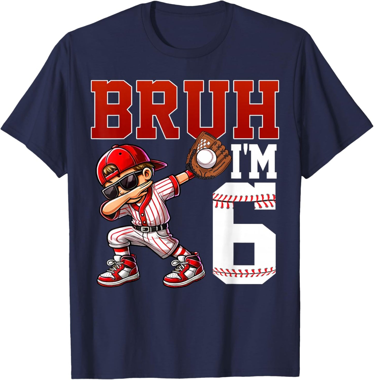 Bruh I'm 6 Baseball 6th Bday Party 6 Years Old T-Shirt - T-Shirt | Navy