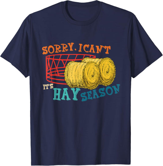 Sorry, I Can't It's Hay Season Funny Farmer Vintage T-Shirt - T-Shirt | Navy