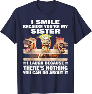 Horse I Smile Because You're My Sister I Laugh Because There T-Shirt - T-Shirt | Navy