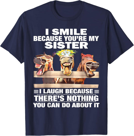 Horse I Smile Because You're My Sister I Laugh Because There T-Shirt - T-Shirt | Navy