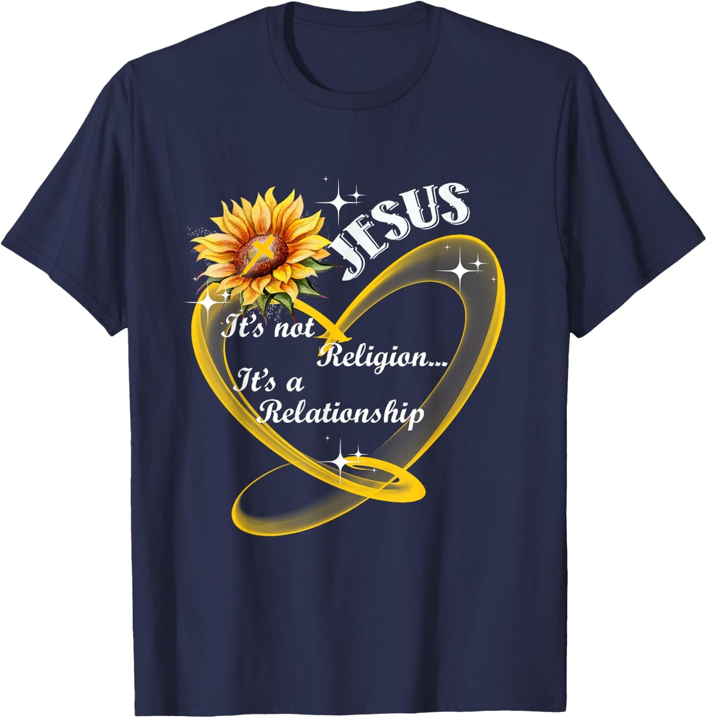 Jesus It's not a Religion It's a Relationship Sunflower T-Shirt - T-Shirt | Navy