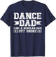 Dance Dad Broke Dancing Dad of A Dancer Dad Dance Father T-Shirt - T-Shirt | Navy