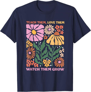 Retro Teacher Flowers Teach Them Love Them Watch Them Grow Men Women Kids T-Shirt - T-Shirt | Navy