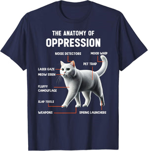 The Anatomy of Oppression Sarcastic Cat T-Shirt - T-Shirt | Navy
