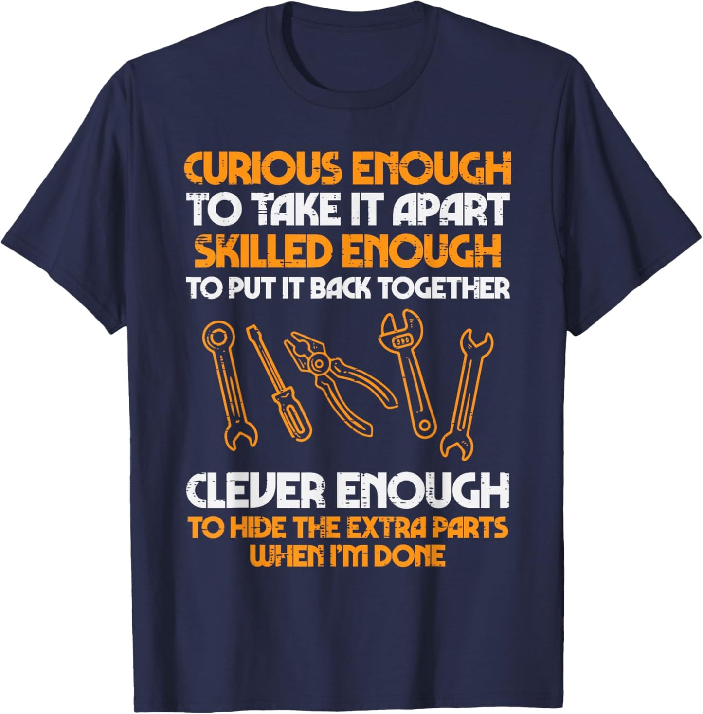 Curious Enough To Take It Apart Car Auto Garage Mechanic Men T-Shirt - T-Shirt | Navy