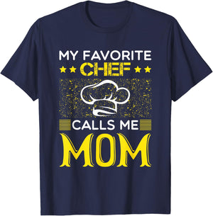 My Favorite Chef Calls Me Mom Funny Mothers Day T-Shirt - T-Shirt | Navy