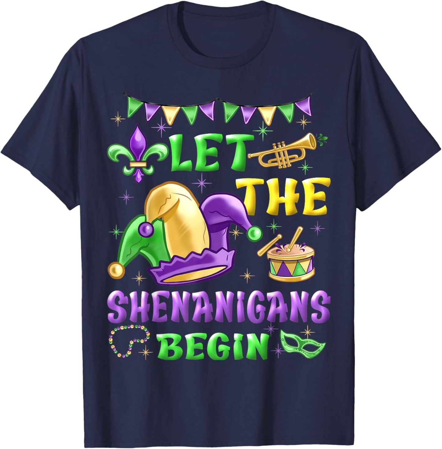 Let The Shenanigans Begin Mardi Gras Women Men Kids Funny T-Shirt - T-Shirt | Navy