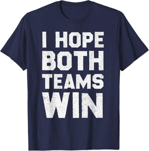 I Hope Both Teams Win Sports Fan T-Shirt - T-Shirt | Navy