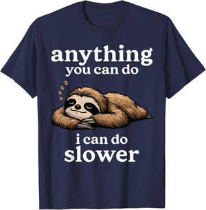 Sloth Shirt Anything You Can Do I Can Do Slower Funny Sloth T-Shirt - T-Shirt | Navy