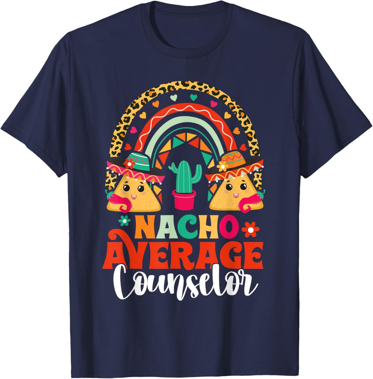 Nacho Average School Counselor Cinco De Mayo Mexican Fiesta T-Shirt - T-Shirt | Navy