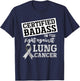 Lung Cancer Warrior Gift Funny Lung Cancer Awareness T-Shirt - T-Shirt | Navy