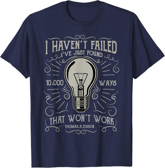 I Haven't Failed - Thomas Edison Bulb T-Shirt - T-Shirt | Navy